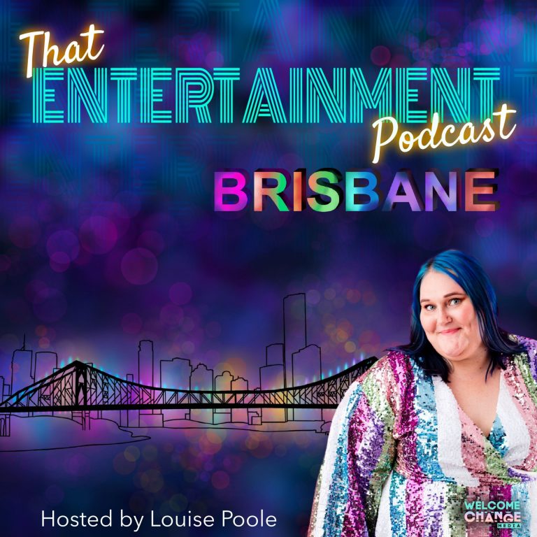 That Entertainment Podcast - Brisbane Edition